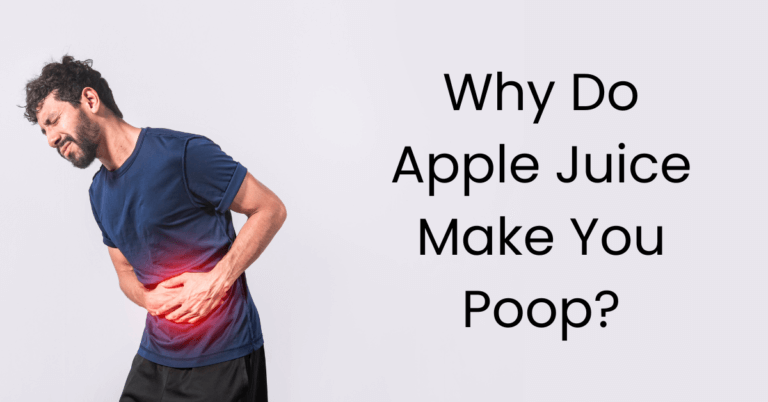 why do apple juice make you poop